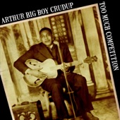 Arthur Big Boy Crudup - So Glad You're Mine