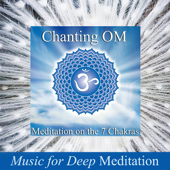 Chanting Om - Meditation on the 7 Chakras & Savasana Sound Bath Therapy - Music for Deep Meditation