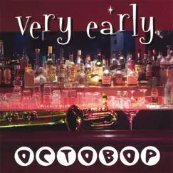 Very Early by Octobop album reviews, ratings, credits