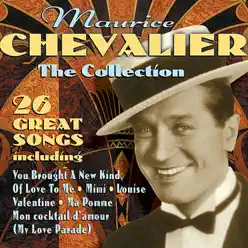 Maurice Chevalier: The Collection - 26 Great Songs - Maurice Chevalier