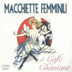 Macchiette femminili di Cafè Chantant - Maria Del Monte Macchiette femminili di Cafè Chantant - Maria Del Monte