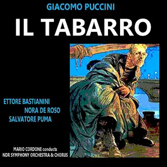 Puccini: Il Tabarro by Ettore Bastianini, Mario Cordone, Nora de Roso, Salvatore Puma, NDR Symphony Orchestra, NDR Orchestra & NDR Chorus album reviews, ratings, credits