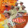 Ya No Llores album lyrics, reviews, download