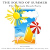 The Sound Of Summer: The Ultimate Beach Party