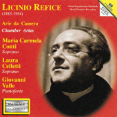 Licinio Refice : 24 liriche per canto e pianoforte (24 Unpublished Songs for Voice and Piano) - Maria Carmela Conti, Laura Celletti & Giovanni Valle