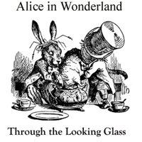 Lewis Carroll - Alice in Wonderland and Through the Looking Glass (Unabridged) artwork