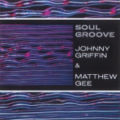 Johnny Griffin & Matthew Gee - Oh Gee!