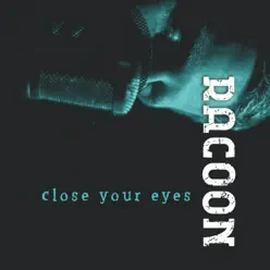 Close Your Eyes - EP - Racoon