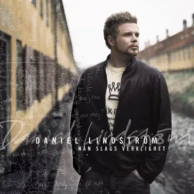 Nån Slags Verklighet - Daniel Lindström Nån Slags Verklighet - Daniel Lindström