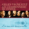 Gilles Vigneault et les Charbonniers de l'enfer : La sacrée rencontre