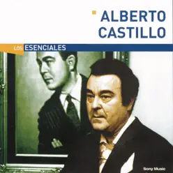 Los Esenciales: Alberto Castillo - Alberto Castillo
