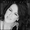 Healin' Love album lyrics, reviews, download