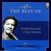 The Best of Hariprasad Chaurasia - Pandit Hariprasad Chaurasia