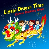 Little Dragon Tales: Chinese Children's Songs (Bonus Track Version) artwork