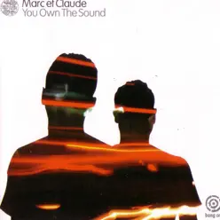 You Own the Sound - Marc et Claude