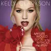 My Life Would Suck Without You - Single album lyrics, reviews, download
