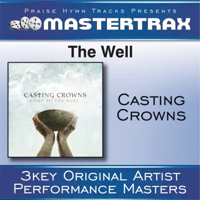 The Well (Performance Tracks) - EP - Casting Crowns