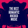 The Best Romantic Rococo Music