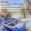 Britten: Serenade for Tenor, Horn & Strings, Winter Words, Seven Sonnets of Michelangelo album lyrics, reviews, download