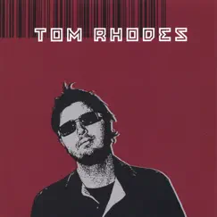 Tom Rhodes by Tom Rhodes album reviews, ratings, credits