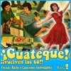 ¡ Guateque ! Vuelven los 60. Fiestas, Bailes y Canciones Inolvidables Vol.2, 2011