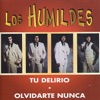 Tu Delirio / Olvidarte Nunca
