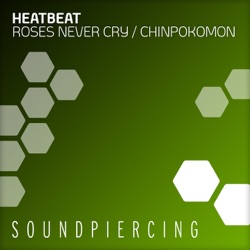 Heatbeat - Roses Never Cry (Original Mix)