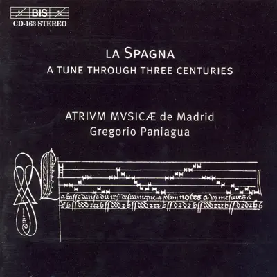 Madrid Atrium Musicae: Three Centuries of la Spagna - Gregorio Paniagua