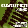 Greatest Hits of 1960, Vol. 13