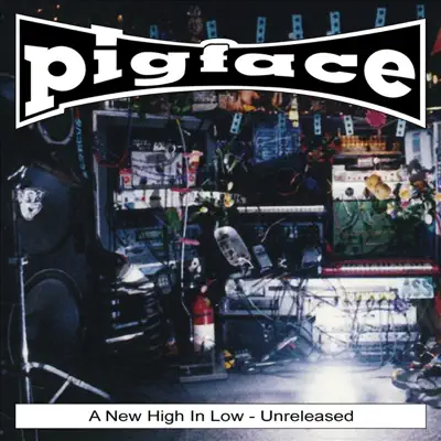 A New High In Low - Unreleased - EP - Pigface
