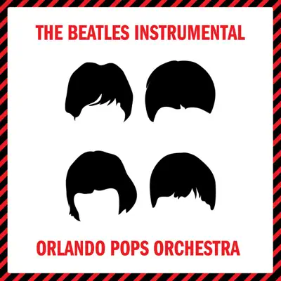The Beatles Instrumental - Orlando Pops Orchestra The Beatles Instrumental - Orlando Pops Orchestra