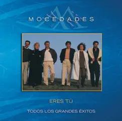 Eres Tú...Todos los Grandes Exitos by Mocedades album reviews, ratings, credits