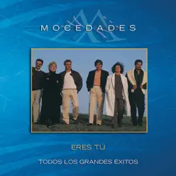 Eres Tú...Todos los Grandes Exitos - Mocedades