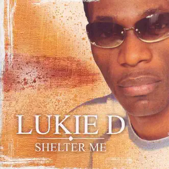 Shelter Me by Lukie D album reviews, ratings, credits