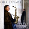 Disco Gang - Careless Whisper (Loungaholic Mix)