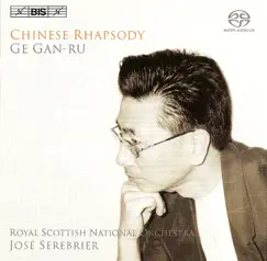 Ge Gan-Ru: Chinese Rhapsody by José Serebrier, Royal Scottish National Orchestra & Margaret Leng Tan album reviews, ratings, credits