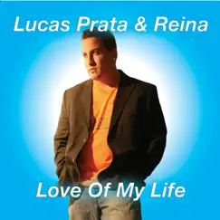 Love of My Life - EP by Lucas Prata & Reina album reviews, ratings, credits