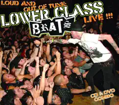 Loud and Out of Tune (Live) by Lower Class Brats album reviews, ratings, credits