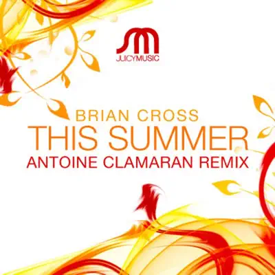 This Summer (Antoine Clamaran Mix) - Single - Brian Cross