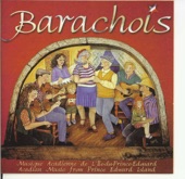 Barachois - Le p'tit moine/Le reel des Acadiens