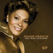 Dionne Warwick - Only Trust Your Heart