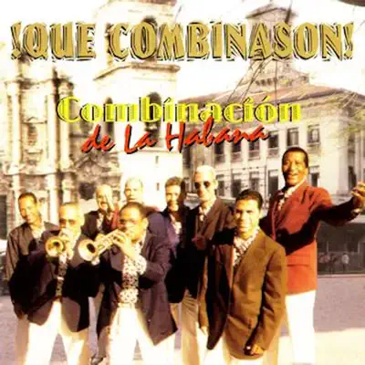 Que Combinason - Combinación de la Habana
