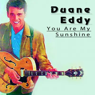 You Are My Sunshine - Duane Eddy