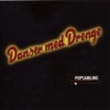 Danser Med Drenge - Er Der Nogen I Himlen