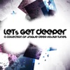 Let's Get Deeper (A Collection of Unique Deep House Tunes, Vol. 1), 2012