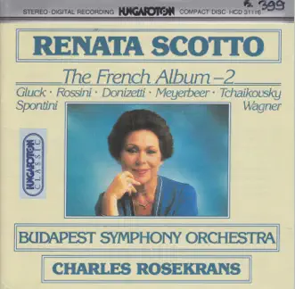 Renata Scotto: The French Album - II by Renata Scotto, Budapest Symphony Orchestra & Charles Rosekrans album reviews, ratings, credits