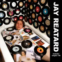 Matador Singles '08 (Bonus Track Version) - Jay Reatard