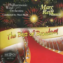 The Best of Broadway by Philharmonic Wind Orchestra, Marc Reift Orchestra & Marc Reift album reviews, ratings, credits