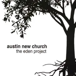 The Eden Project by Austin New Church album reviews, ratings, credits