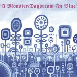 Daydream In Blue - EP - I Monster